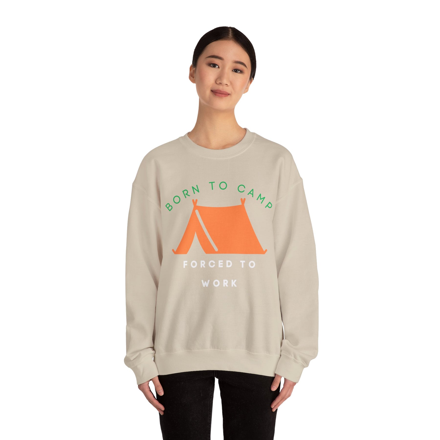 Born to Camp Forced to Work Crewneck Sweatshirt