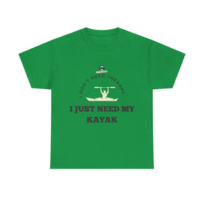 "I Don't Need Therapy, I Just Need My Kayak" T-Shirt