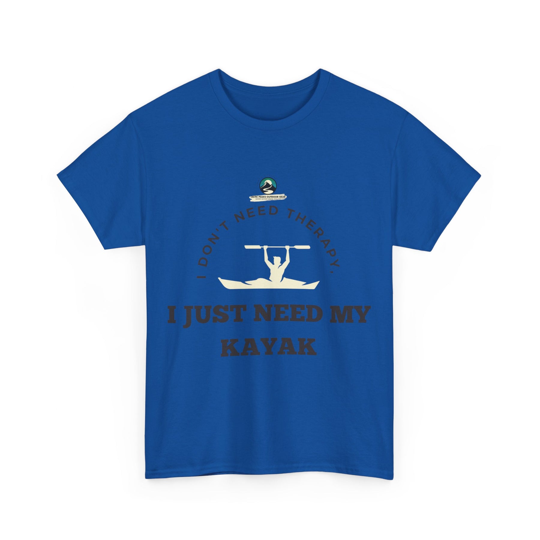 "I Don't Need Therapy, I Just Need My Kayak" T-Shirt