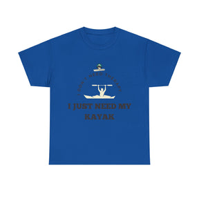 "I Don't Need Therapy, I Just Need My Kayak" T-Shirt