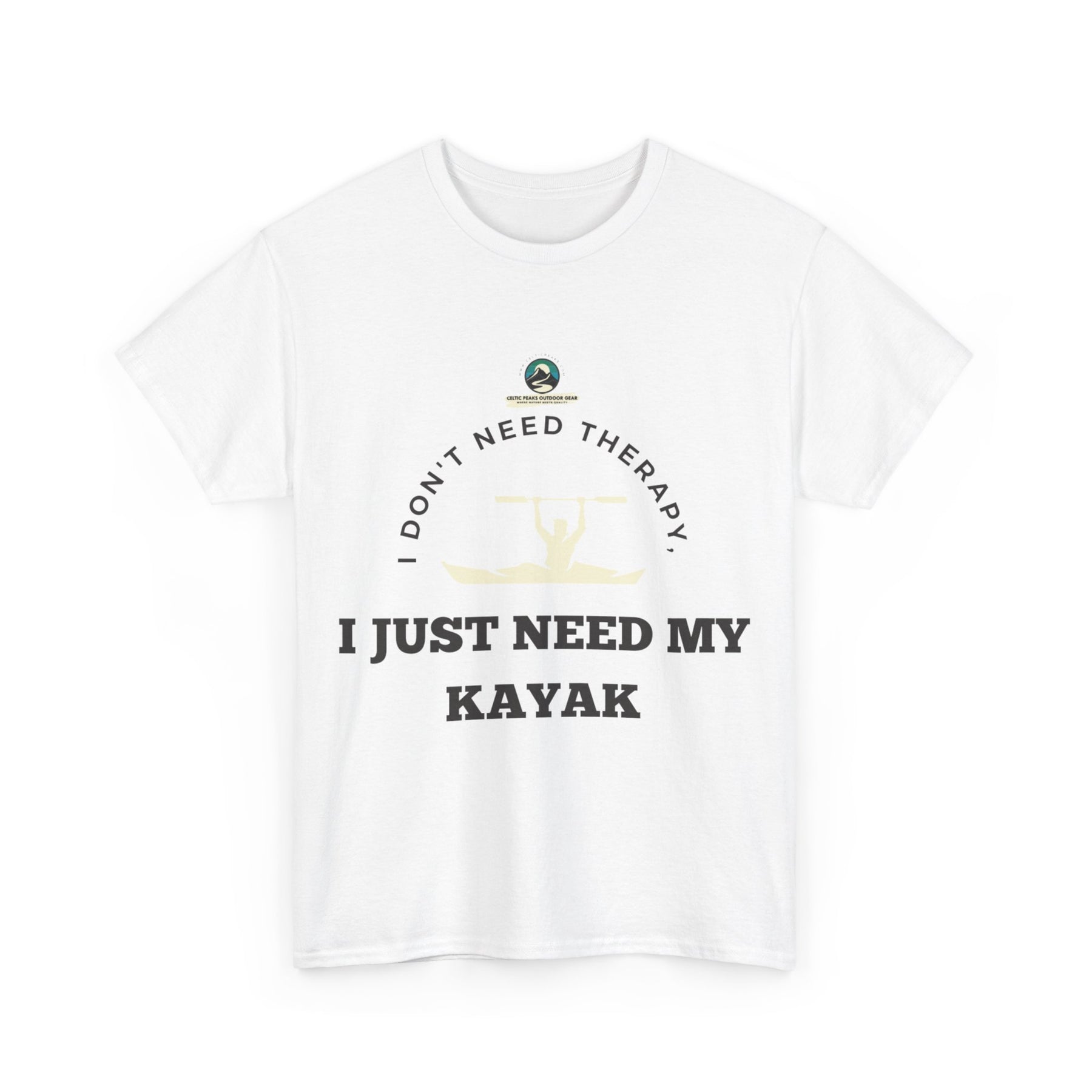 "I Don't Need Therapy, I Just Need My Kayak" T-Shirt