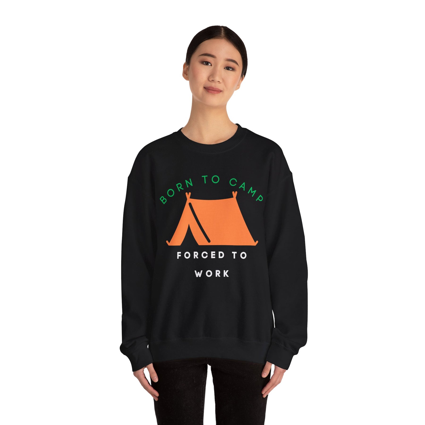 Born to Camp Forced to Work Crewneck Sweatshirt