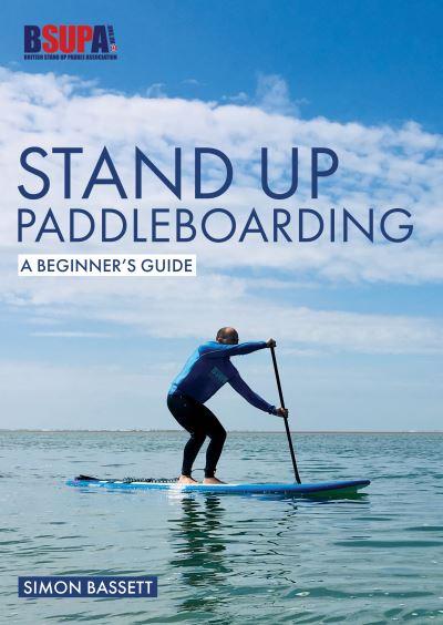 Stand Up Paddleboarding: Ein Leitfaden für Anfänger -